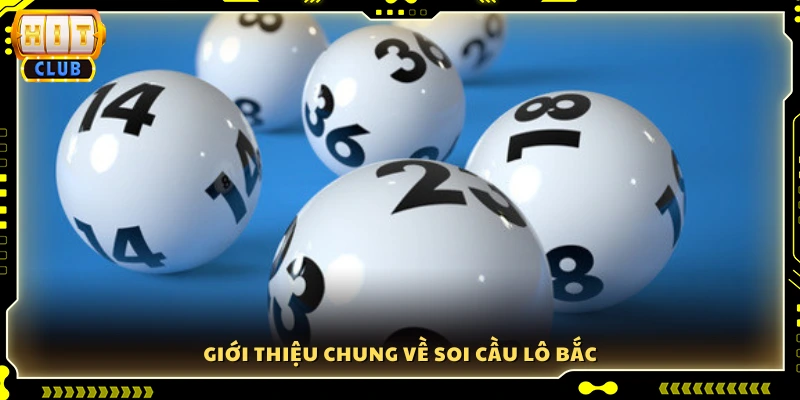 Giới thiệu sơ lược về soi cầu lô bắc